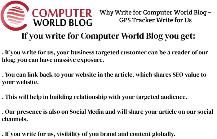 Why Write for Computer World Blog – GPS Tracker Write for Us