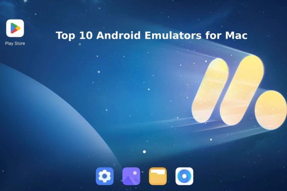 Top 10 Android Emulators for Mac